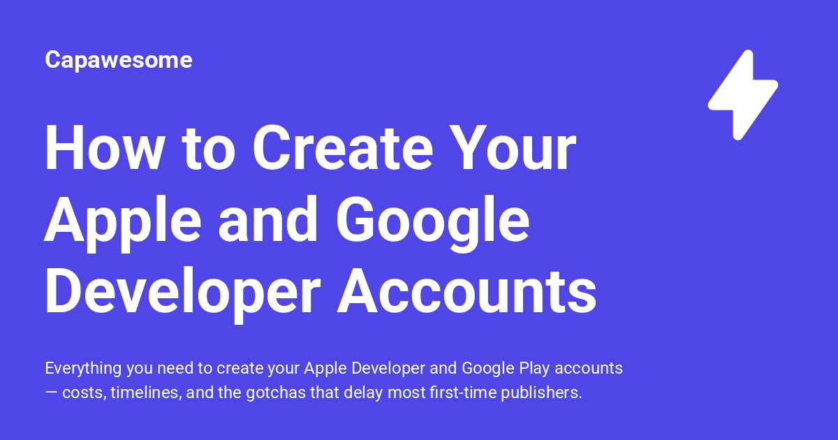 How to Create Your Apple and Google Developer Accounts - Capawesome