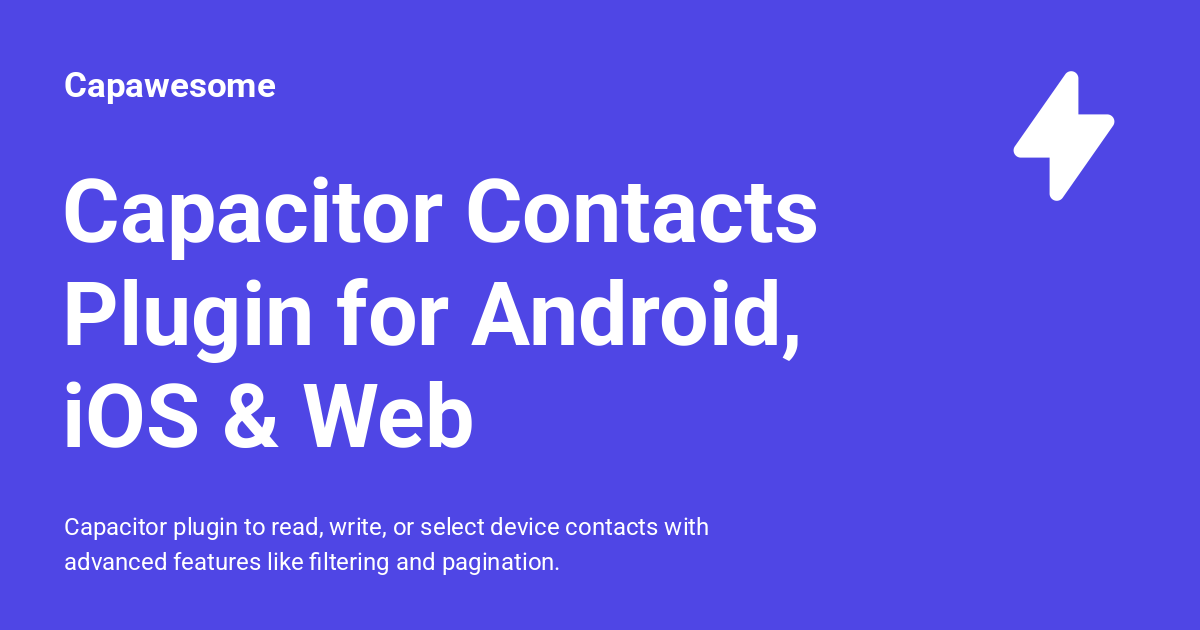 Capacitor Contacts Plugin for Android, iOS & Web - Capawesome