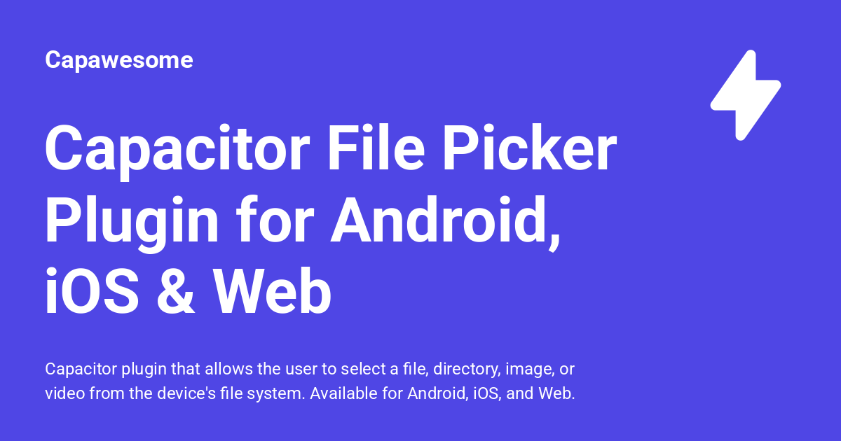 Android File Picker Prompt Capacitor File Picker Plugin for Android, iOS & Web - Capawesome