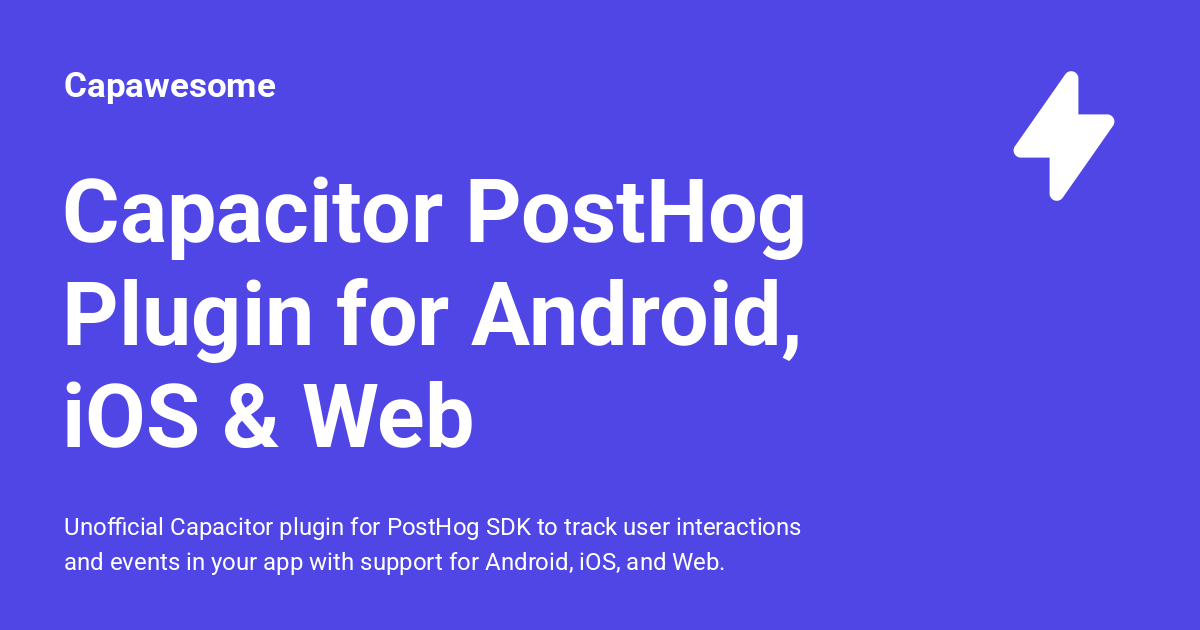 Capacitor PostHog Plugin for Android, iOS & Web - Capawesome