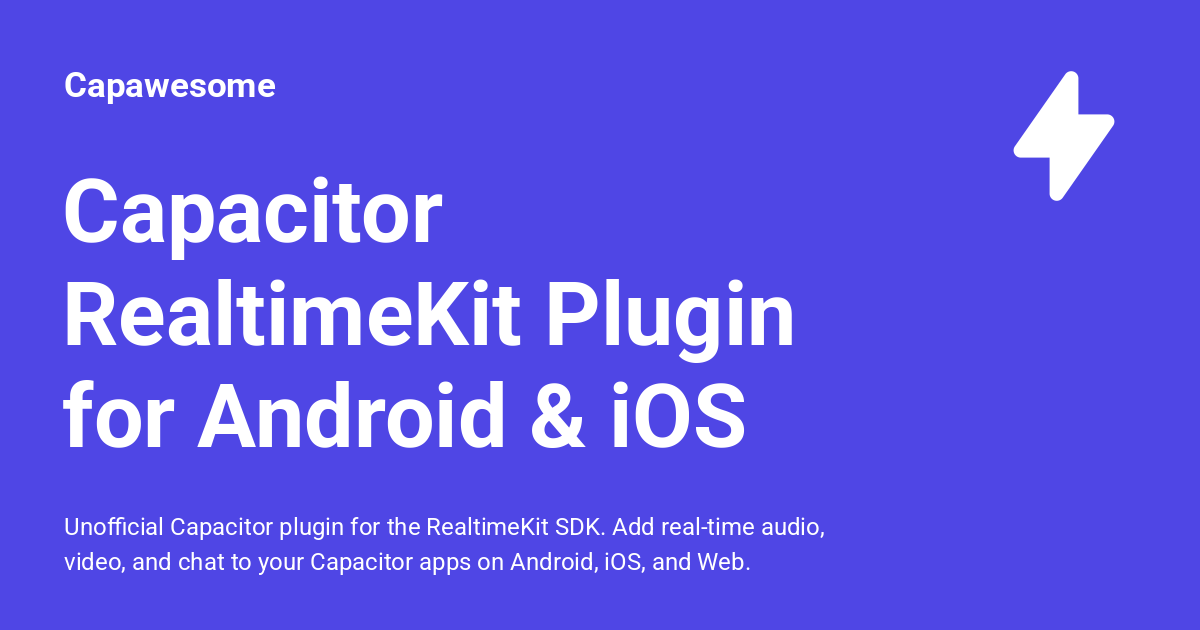 Capacitor RealtimeKit Plugin for Android & iOS - Capawesome