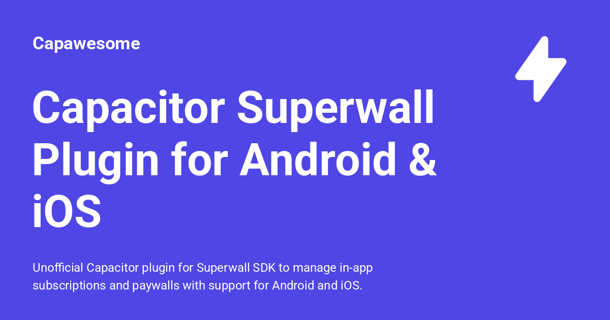 Capacitor Superwall Plugin for Android & iOS - Capawesome